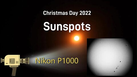 Christmas Day 2022 Sunspots with Nikon P1000 & Solar Filter