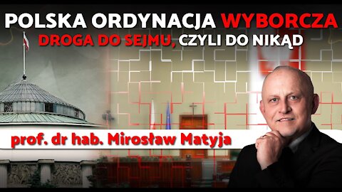 POLSKA ORDYNACJA WYBORCZA – DROGA DO SEJMU, CZYLI DO NIKĄD