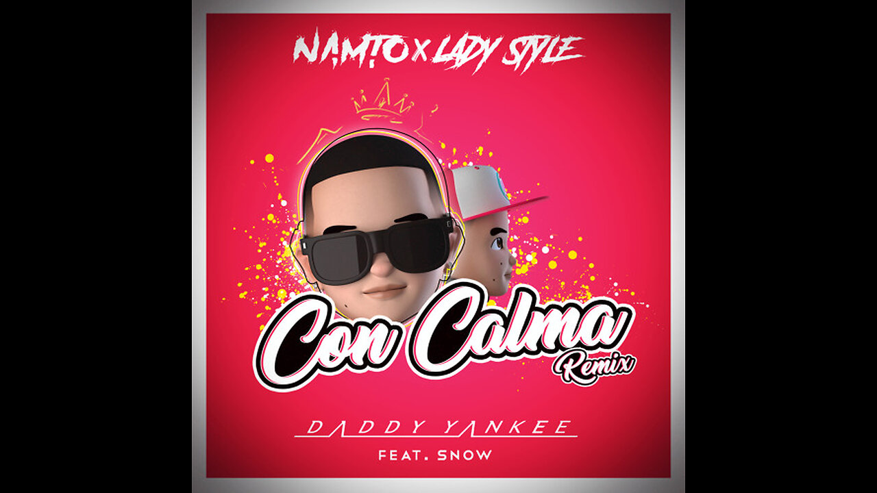 Daddy Yankee $ Snow - con calma