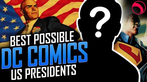Best Possible DC Comics Presidents - President's Day (2022) | HOLIDAY SPECIAL