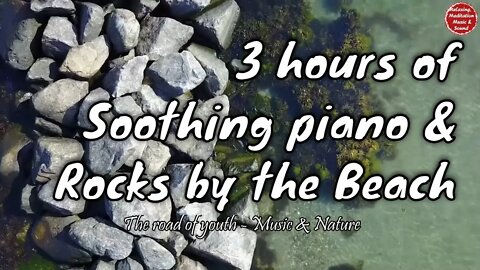 Soothing music with piano and ocean waves sound for 3 hours, music to boost positive energy
