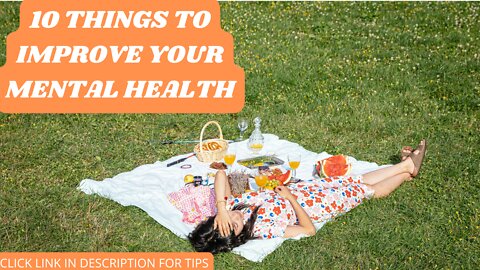 10 THINGS TO IMPROVE YOUR MENTAL HEALTH❤❤