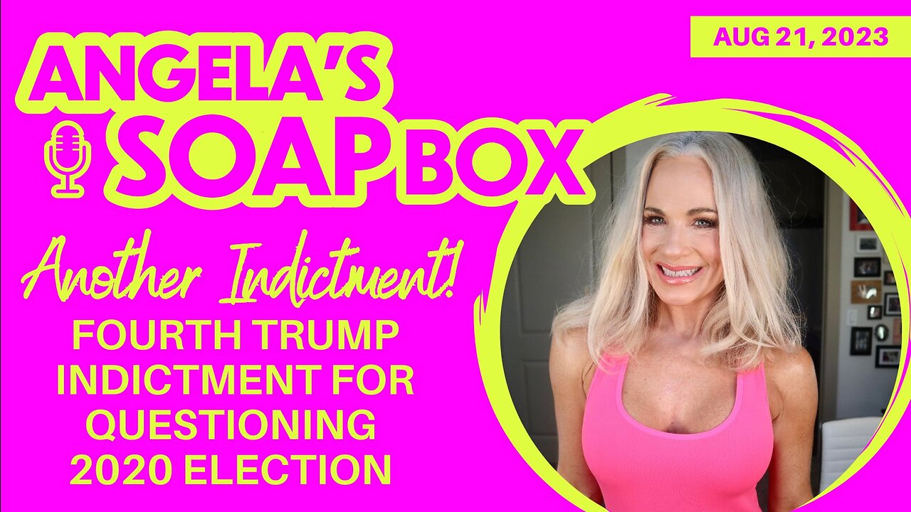 FOURTH Trump Indictment for Questioning 2020 Election
