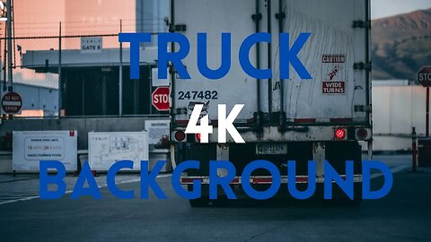 TRUCK 4K BACKGROUND