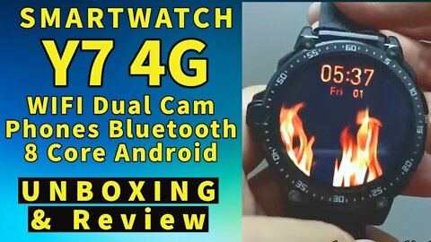 Y7 New 2022 Unbox Review 4G SmartWatch: 4GB RAM, 64GB ROM, Android 9.0 OS, Dual Cam, 850 mAh Battery