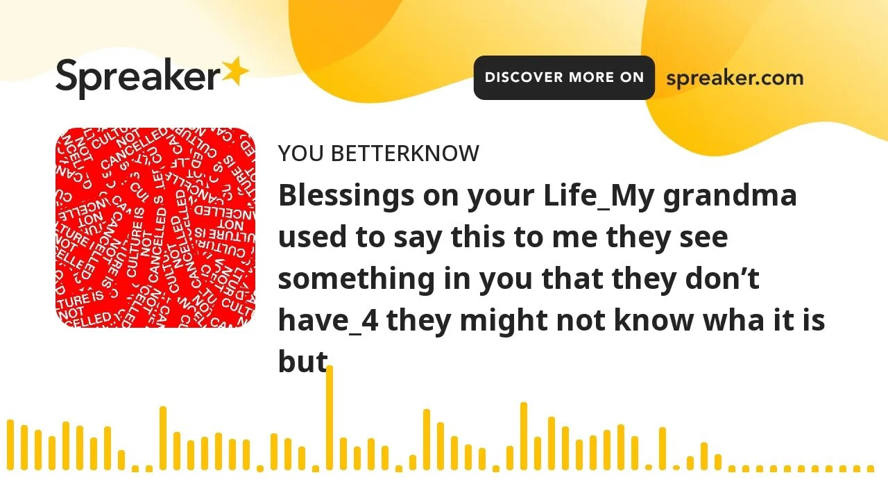 Blessings on your Life_My grandma used to say this to me they see something in you that they don’t h