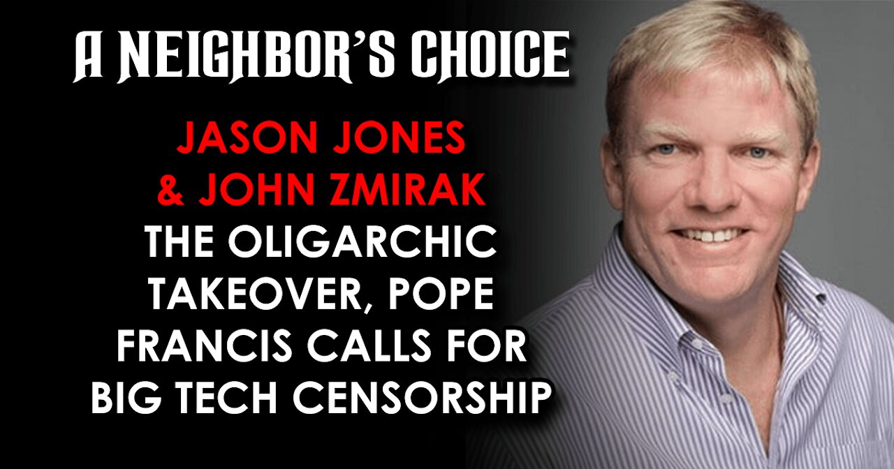 The Oligarchic Takeover, Pope Francis Calls for Censorship (Audio)