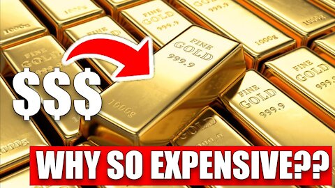 Why Gold Is So Expensive & Worth Buying