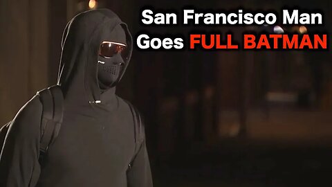 San Francisco Man Turns Vigilante