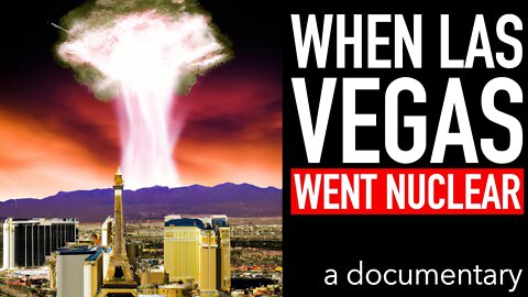 Nuclear Disaster. When People Died and Vegas Partied - Las Vegas Nuclear Testing Documentary