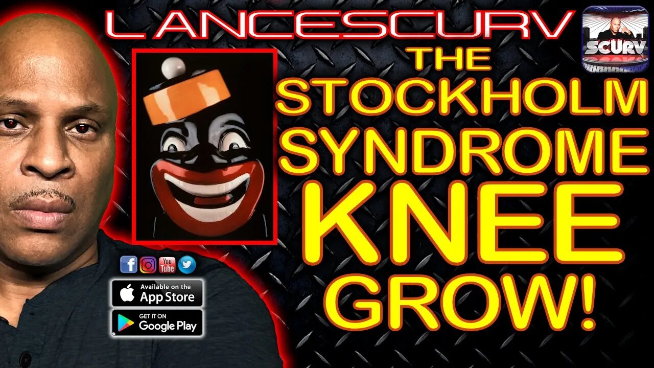 THE STOCKHOLM SYNDROME KNEE-GROW! | LANCESCURV LIVE