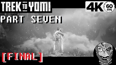 (Chapter 7 FINAL) [Samurai Dies Twice] Trek to Yomi 4k60 Japanese Audio/English Sub