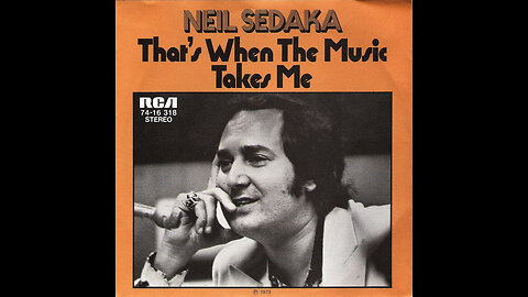 Neil Sedaka --- That's When The Music Takes Me
