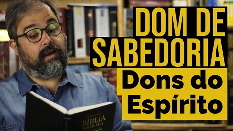 Dom de Sabedoria - Dons do Espírito