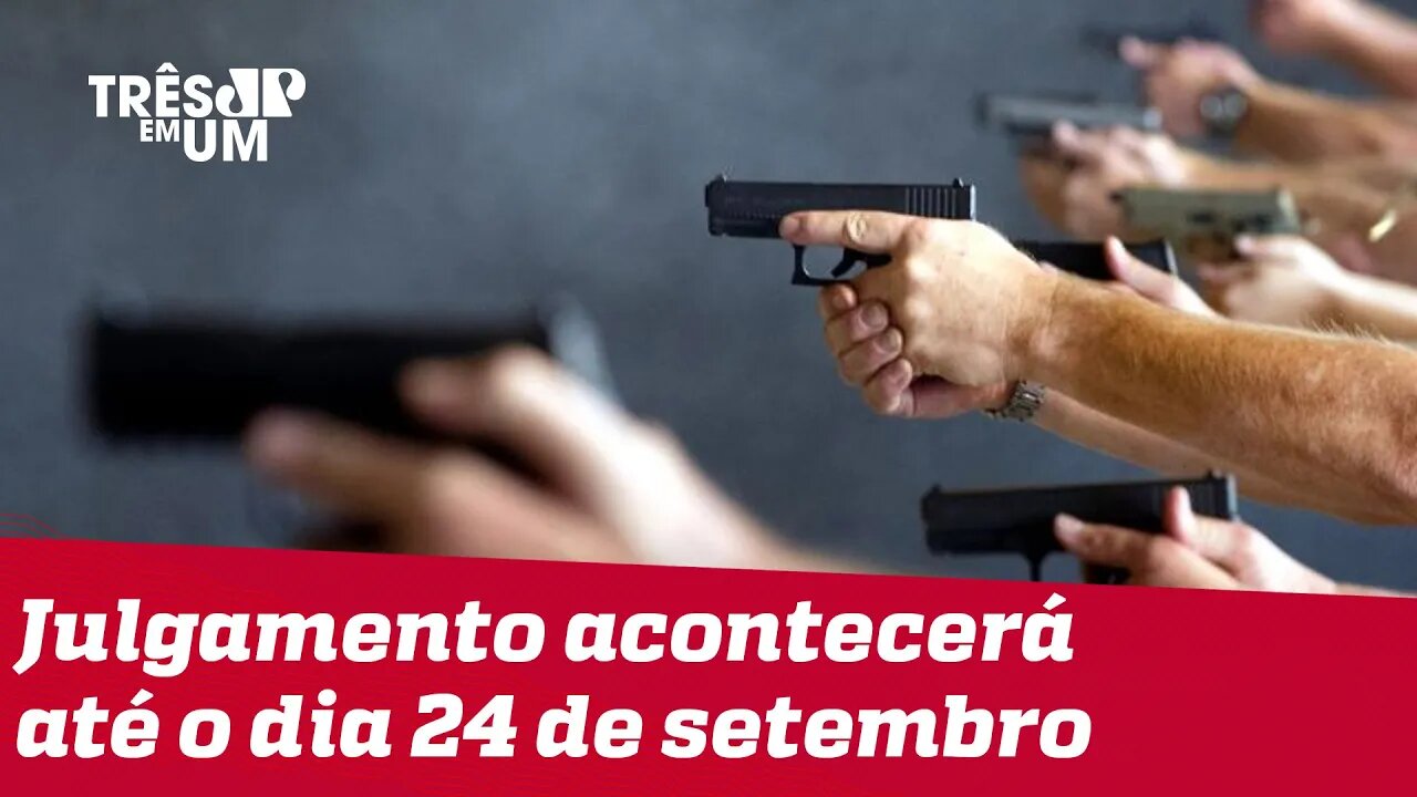 STF analisa portaria de Bolsonaro sobre porte de armas