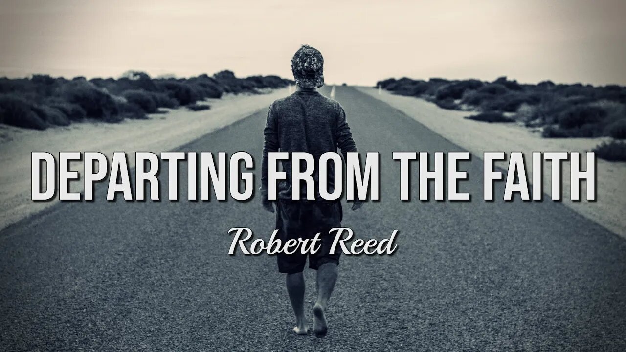 Robert Reed - Departing from the Faith