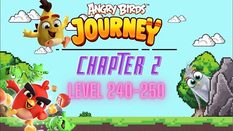 Angry Birds Journey - CHAPTER 2 - CRYSTAL CLOUDS - LEVEL 240-250 - Gameplay Walkthrough