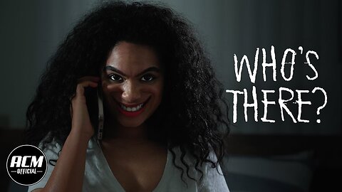 Who's There - Short Horror Film