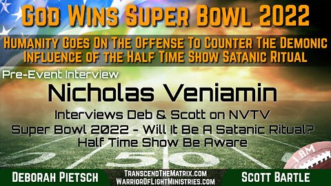 Deb & Scott On Nicholas Veniamin Super Bowl 2022 Will It Be A Satanic Ritual Half Time Show Be Aware