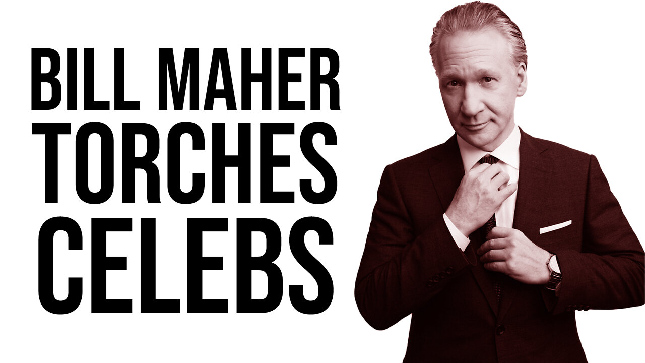 Bill Maher TORCHES Money-Driven Celebs