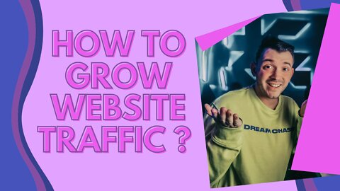 Affiliate marketing how to grow traffic on websites