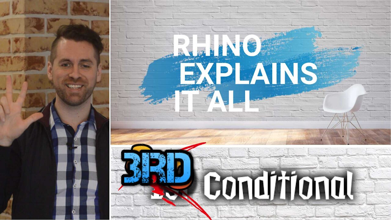 3rd Conditional and Mixed Conditionals - Rhino Explains it All