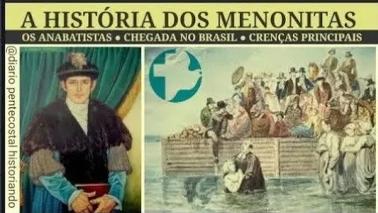 OS MENONITAS ● ORIGEM E CRENÇAS ● ANABATISMO ● 29/07/22