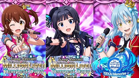 SLIME ISEKAI Memories: Troop Recruit Million Live! Tempest Days P1 + P2
