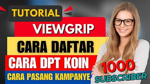 Tutorial VIEWGRIP: Cara Menambah Subscriber Youtube Gratis Bagi Youtuber Pemula