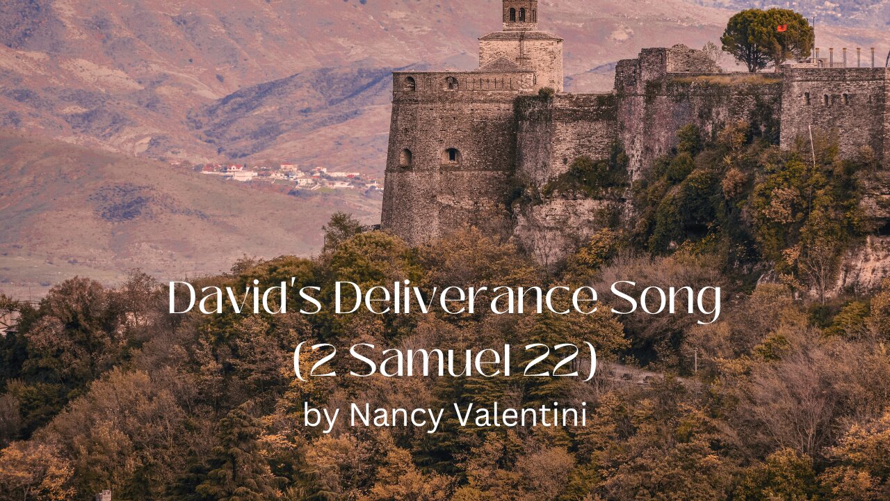 David's Deliverance Song (2 Samuel 22)