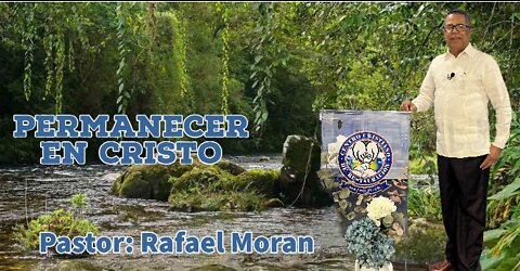 Permanecer En Cristo || Pastor Rafael Moran