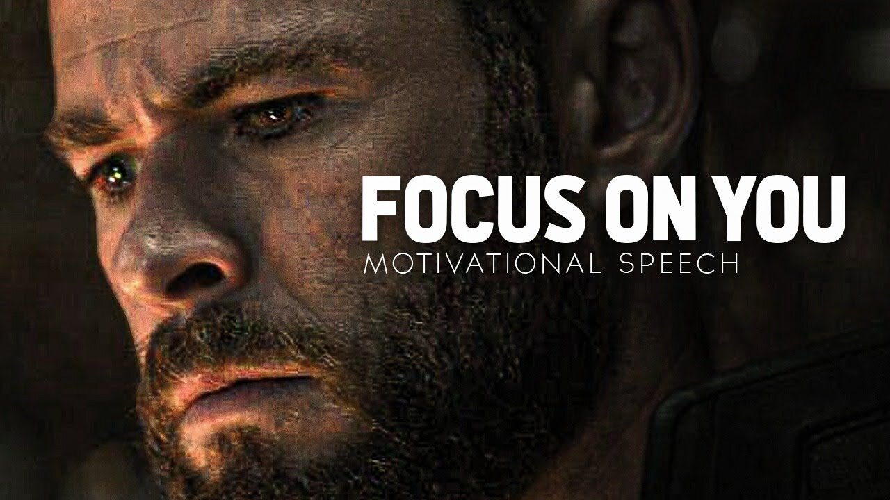 FOCUS ON YOURSELF NOT OTHERS | New Motivational Speech