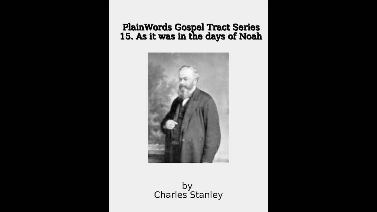 Plain Words Gospel Tract Series, 15 As it was in the days of Noah