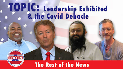 Leadership Exhibited & the Covid Debacle