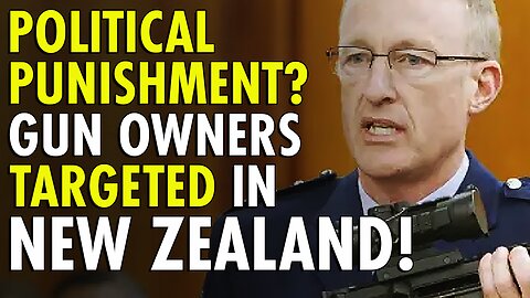 New Zealand Government Punishes Gun Owners for Their Political Beliefs