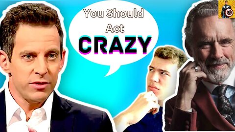 Sam Harris Recommends Acting CRAZY- Jordan Peterson v Sam Harris Metaphorical Truth REACTION