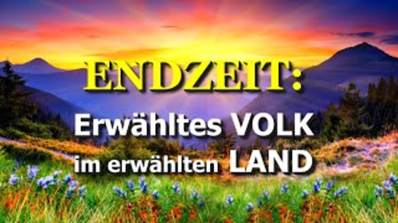 202 - Erwähltes Volk im erwählten Land.