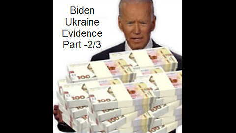 Exclusive - Joe Biden's Ukraine Connection - All has been released in Gory Detail - Part 2