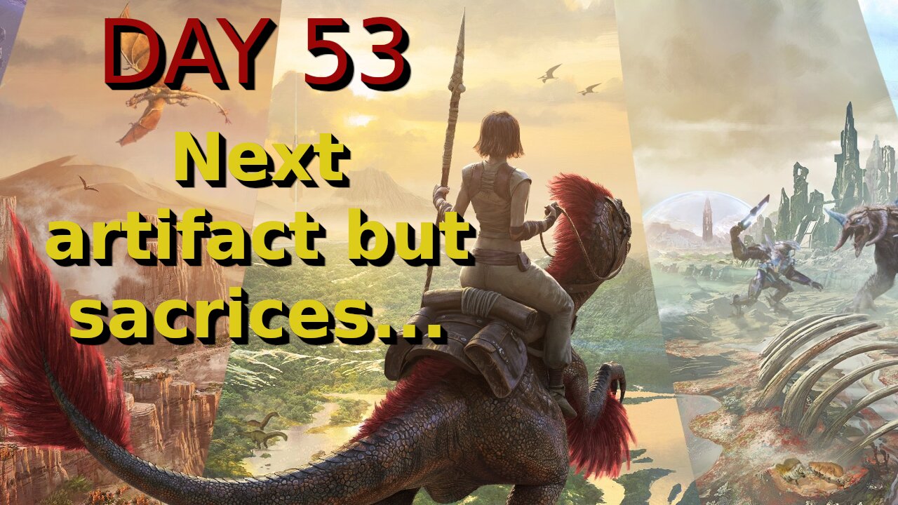 Ark Survival Ascended - The Island - Day 53: Next artifact but sacrices...