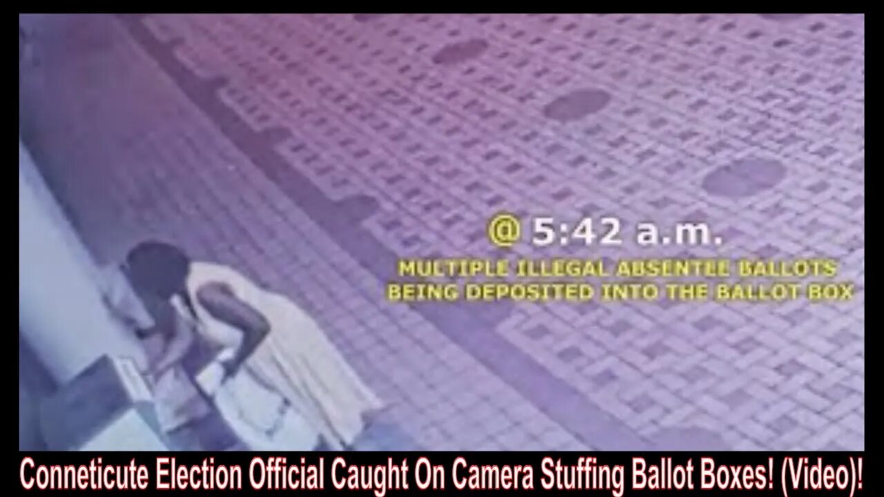 Conneticute Election Official Caught On Camera Stuffing Ballot Boxes! (Video)!