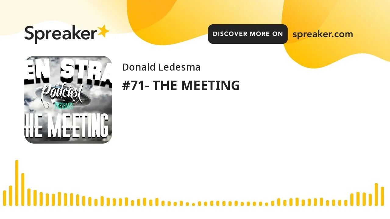 #71- THE MEETING