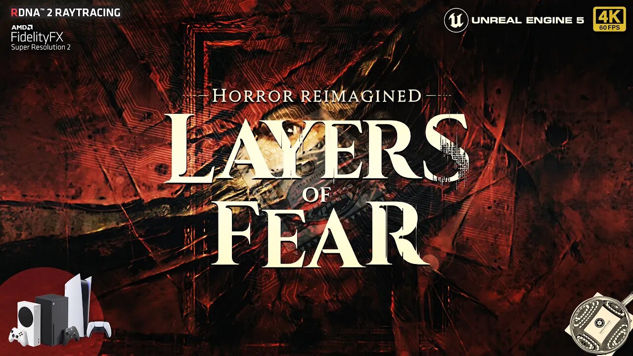 Layers of Fear (2023) - Tech Analysis on Xbox Series X/S and PS5 - Lumen/RT/FSR/4K - Unreal Engine 5