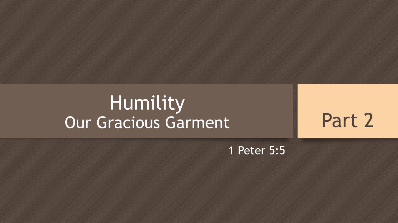 7@7 #62: Humility, Our Gracious Garment (Part 2)