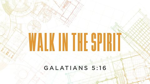 Walk in the Spirit