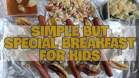 SIMPLE BUT SPECIAL BREAKFAST FOR KIDS