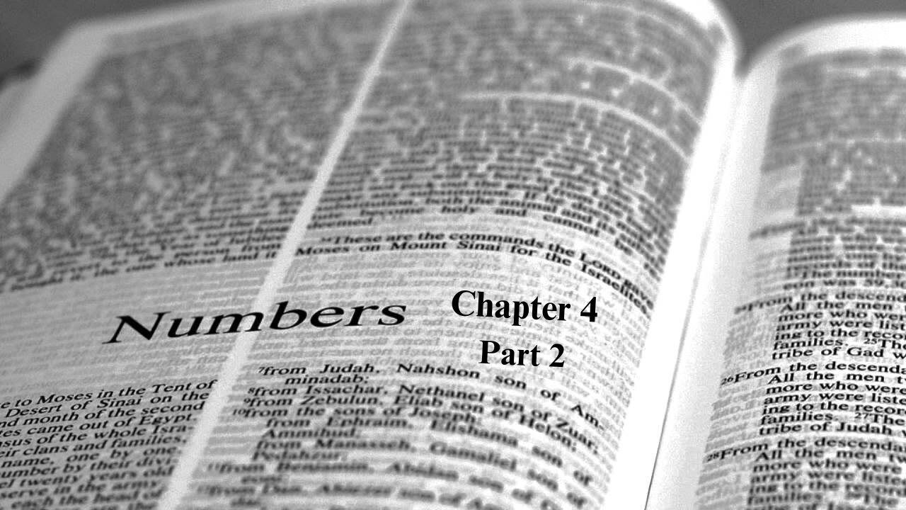 The Book of Numbers. Part 5. CH 4. Part 2.