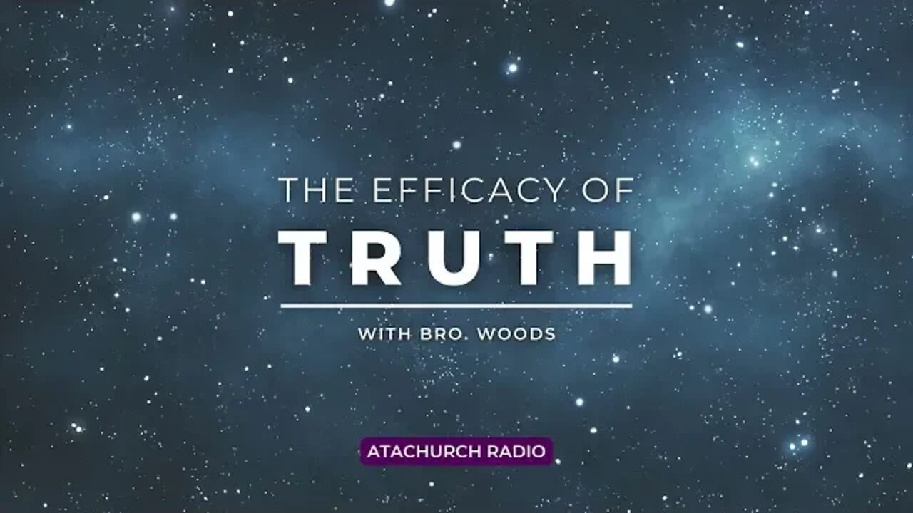 The Efficacy of Truth 102622