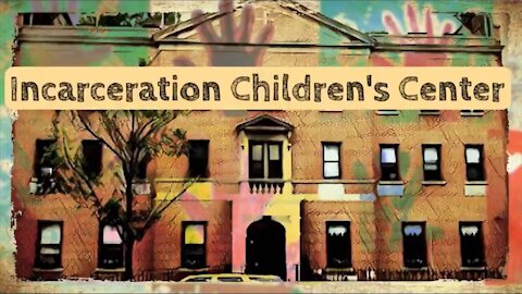 Incarceration Children's Center -