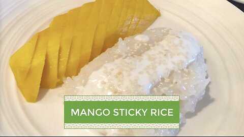 Try Thai Tonight - Mango with Sticky Rice