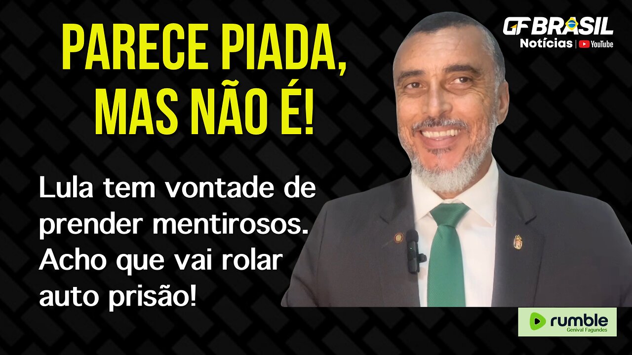 Lula tem vontade de prender mentirosos. Acho que vai rolar auto prisão!